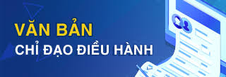 Văn bản chỉ đạo điều hành